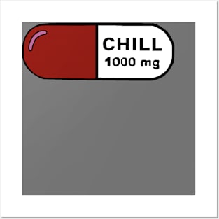 Chill Pill Posters and Art